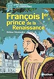 François Ier, prince de la Renaissance by 