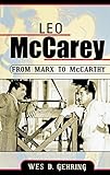Leo McCarey: From Marx to McCarthy (The Scarecrow Filmmakers Series) by 