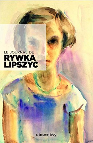 Le  journal de Rywka Lipszyc
