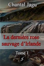 La  dernière rose sauvage d'Irlande