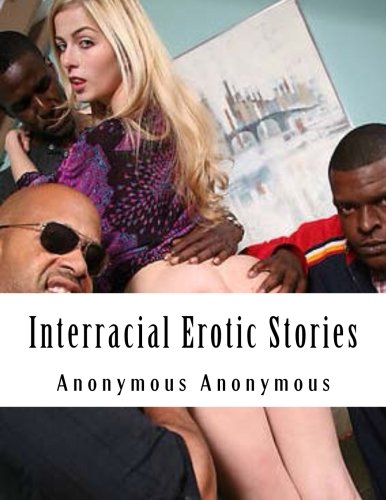 Interracial Erotic Stories Interracial Erotic Stories