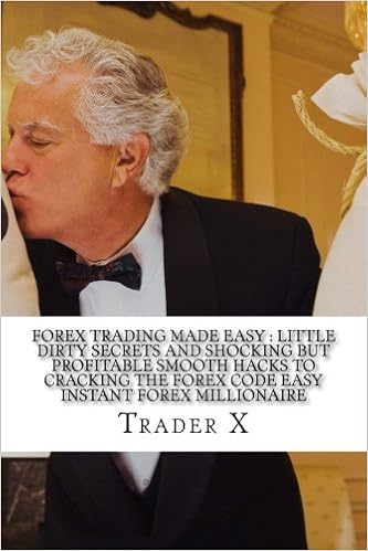 Amazon Fr Forex Trading Made Easy Little Dirty Secrets And - 