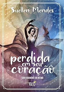 Livro Perdida em seu Coração (Sob o Domínio do Ritmo Livro 1)