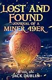 The Lost and Found Journal of a Miner 49er: Vol. 2 by 