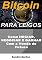 Livro Bitcoin Para Leigos