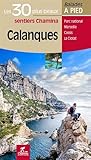 Calanques : Les 30 plus beaux sentiers by 