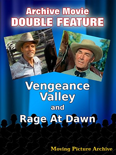 Archive Movie Double Feature - Vengeance Valley & Rage At Dawn
