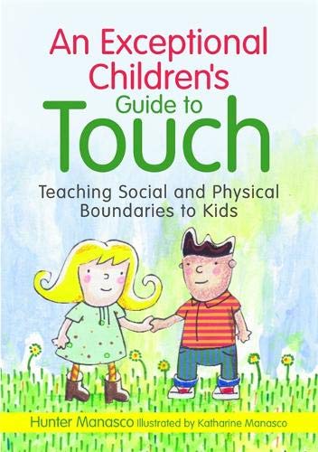 An Exceptional Children S Guide To Touch Teaching Social And