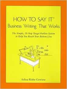 How To Say It R Business Writing That Works The Simple