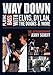 Way Down: Playing Bass with Elvis, Dylan, The Doors and More: The Autobiography of Jerry Scheff by