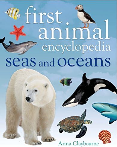 First Animal Encyclopedia Seas and Oceans