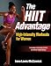 The HIIT Advantage: High-Intensity Workouts for Women by Irene Lewis-McCormick