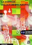 La Esencia del Juego del Ajedrez (Spanish Edition) by 