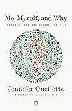 Me, Myself, and Why: Searching for the Science of Self