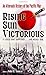 Rising Sun Victorious: An Alternate History of the Pacific War by 