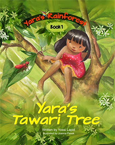 Yara's Tawari Tree (Yara's Rainforest Book 1) by [Lapid, Yosef]