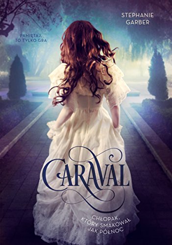Caraval. Chlopak, ktory smakowal jak polnoc