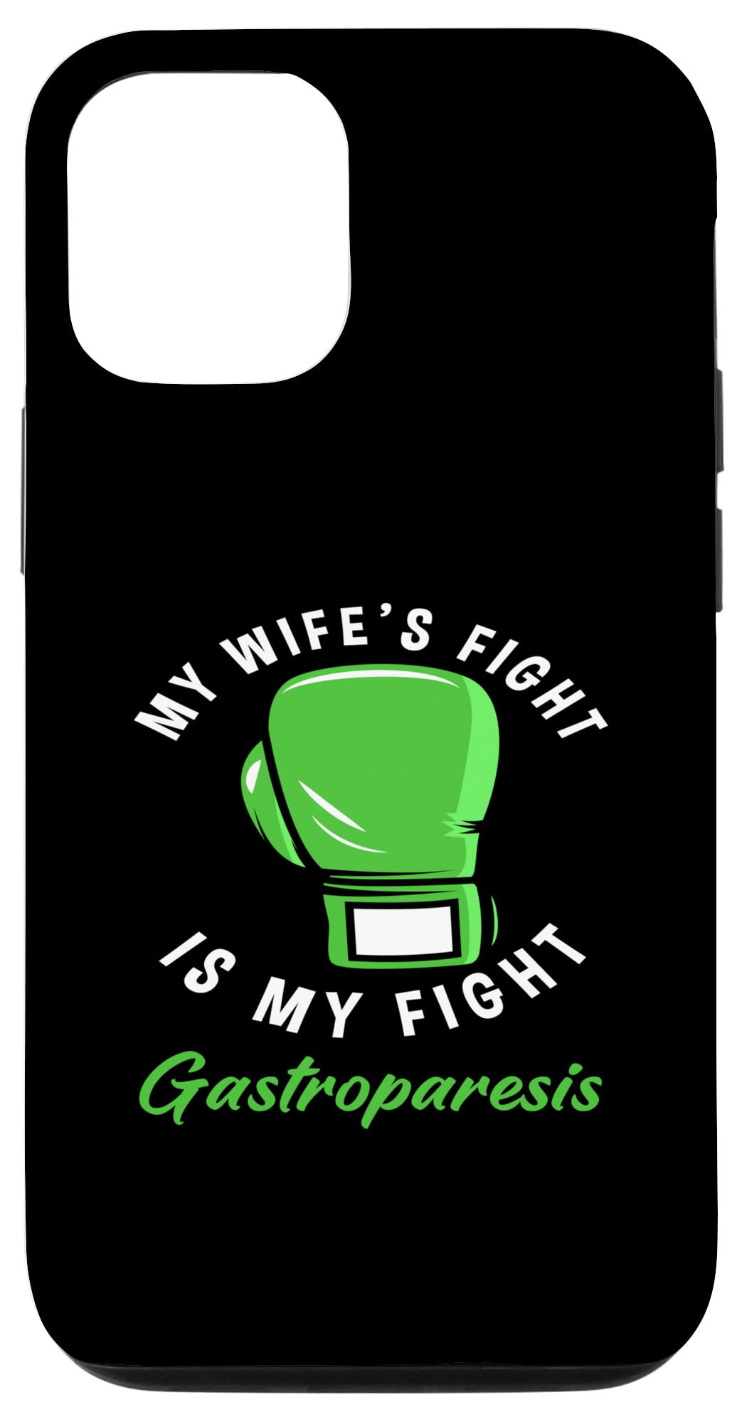 iPhone 15 Pro My Wife's Fight Is My Fight Boxing Gastroparesis Awareness Case