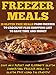 Freezer Meals: 39 Gluten Free Meals From Freezer To Crockpot Plus Shopping List To Save Time And Money-Cook On A Budget And Eliminate Gluten Converting ... Meals To Gluten Free Using Your Crockpot