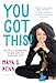 You Got This!: Unleash Your Awesomeness, Find Your Path, and Change Your World - Book by Maya Penn