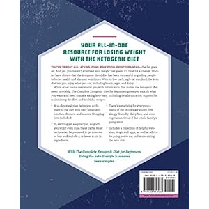The Complete Ketogenic Diet for Beginners: Your Essential Guide to Living the Keto Lifestyle