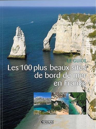 Les  100 plus beaux sites de bord de mer en France