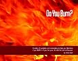 Do You Burn?