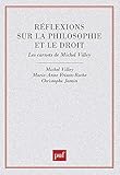 Réflexions sur la philosophie et le droit: Les carnets de Michel Villey (French Edition) by Michel Villey