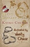 Diary of a Library Nerd: An Erotic Diary of One Woman's Metamorphosis by Kyoko Church, Vanity Chase