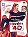 Naughty @ 40
