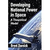 Developing National Power in Space: A Theoretical Model