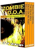 Zombie D.O.A. Series One: Series One of the Epic Post Apocalyptic Zombie Saga