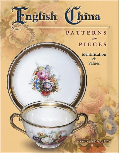 English China Patterns & Pieces (Identification & Values (Collector Books)) (Best Selling China Patterns)