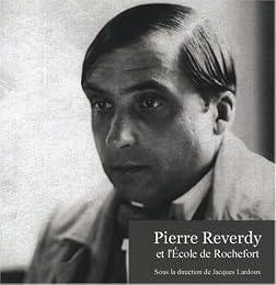 Pierre Reverdy et l'école de Rochefort