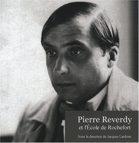 Pierre Reverdy et l'école de Rochefort