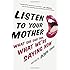 Listen to Your Mother: What She Said Then, What We're Saying Now