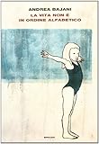 Andrea Bajani: »La vita non è in ordine alfabetico« auf Bücher Rezensionen