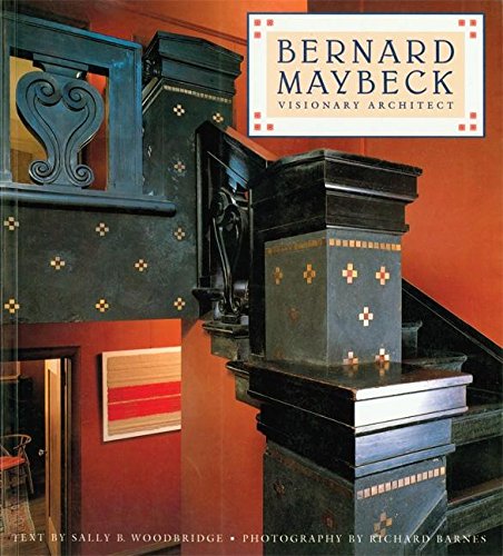 Bernard Maybeck: Visionary Architect by