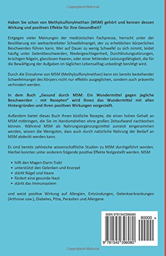[- Gesund durch MSM: Ein Wundermittel gegen jegliche Beschwerden - mit Rezepten (Für Arthrose,