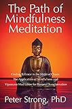 The Path of Mindfulness Meditation: Finding Balance in the Midst of Chaos: The Application of Mindfulness and Vipassana Meditation for Personal Transformation
