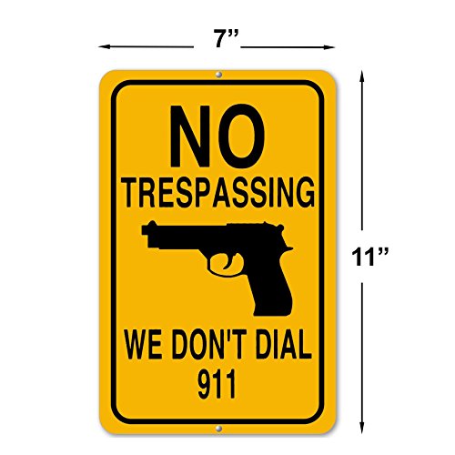 Mysignboards No Trespassing We Don't Call 911 Handgun Novelty Sign