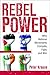Rebel Power: Why National Movements Compete, Fight, and Win (Cornell Studies in Security Affairs)