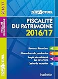 TOP Actuel Fiscalité Du Patrimoine 2016/2017 by 