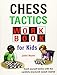 Chess Tactics Workbook for Kids by John Nunn