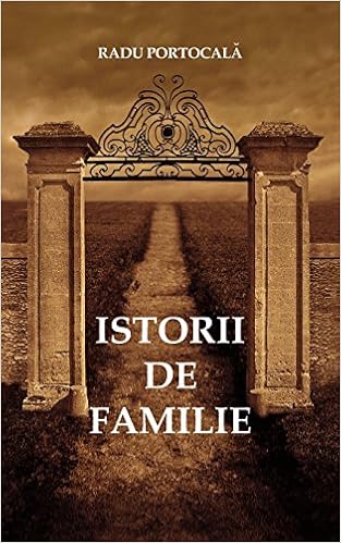 Istorii De Familie Romanian Edition Portocala Radu 9781986585460 Amazon Com Books