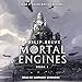 Mortal Engines: Mortal Engines, Book 1 by