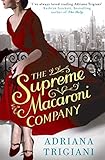 Front cover for the book The Supreme Macaroni Company by Adriana Trigiani
