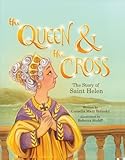 The Queen and the Cross: The Story of Saint Helen (Tales and Legends)