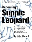 Becoming a Supple Leopard: The Ultimate Guide to Resolving Pain, Preventing Injury, and Optimizing Athletic Performance cover