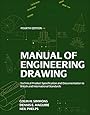 Manual of Engineering Drawing, Fourth Edition: Technical Product Specification and Documentation to British and International Standards